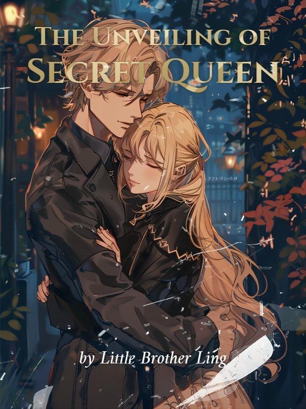 Read The Unveiling of Secret Queen