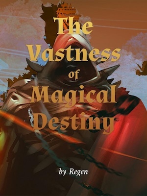 The Vastness of Magical Destiny