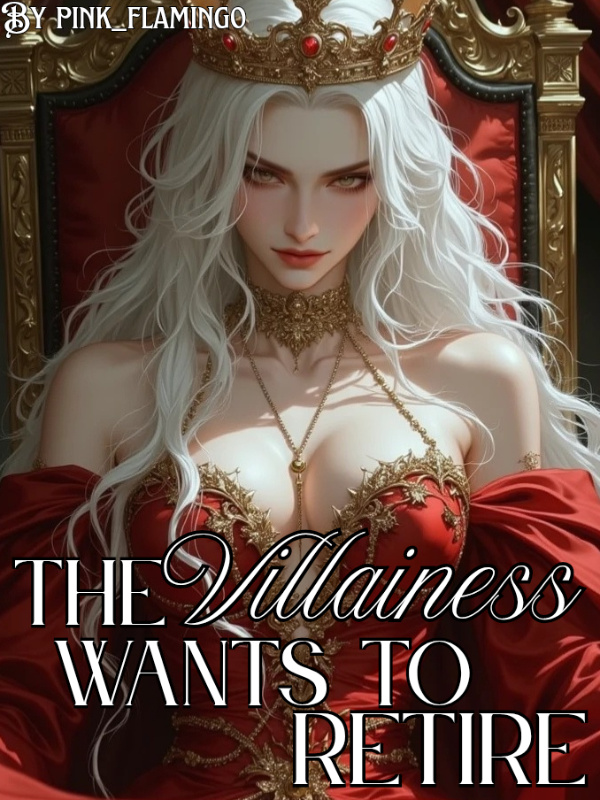 Read The Villainess Wants To Retire