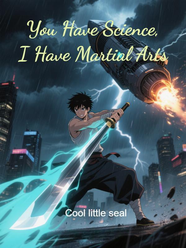 Read You Have Science, I Have Martial Arts
