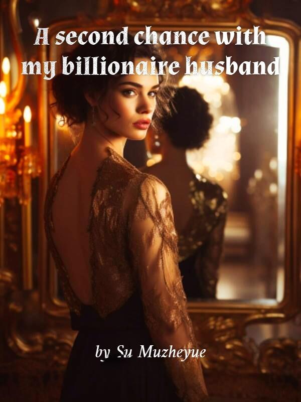 A second chance with my billionaire husband