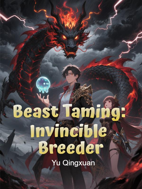 Beast Taming: Invincible Breeder
