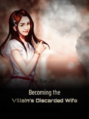 Becoming the Villain's Discarded Wife