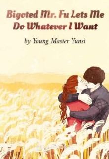 Bigoted Mr. Fu Lets Me Do Whatever I Want