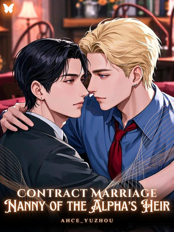 [BL] Contract Marriage: Nanny of the Alpha's Heir