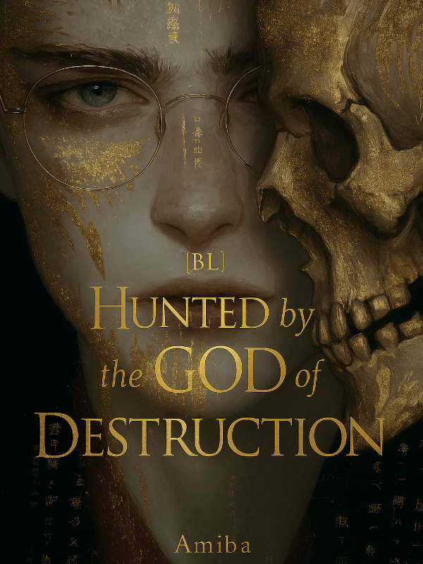 [BL]Hunted by the God of Destruction