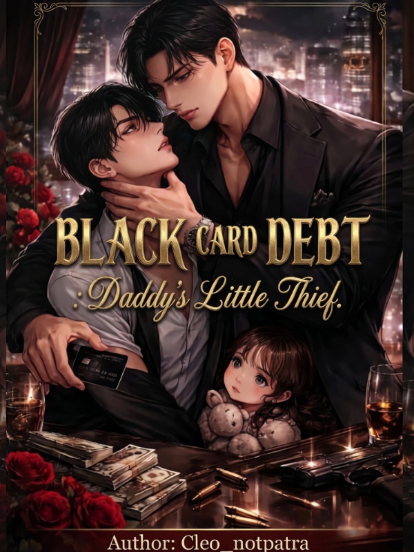 Black Card Debt: Daddy's Little Thief (Omegaverse bl)