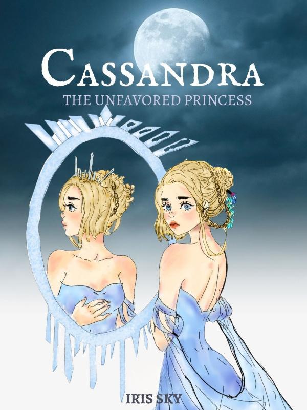 CASSANDRA: The Unfavored Princess