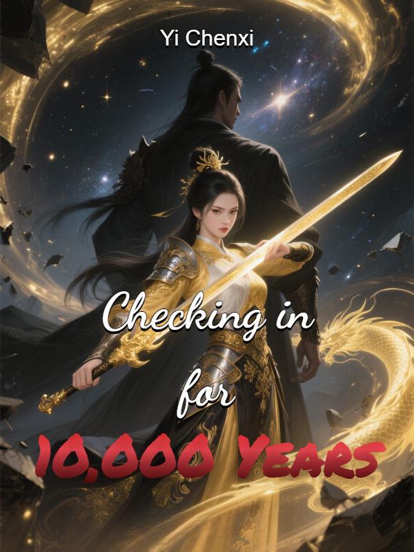 Checking in for 10,000 Years