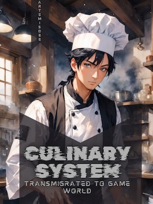 Culinary System: Transmigrated to Game World