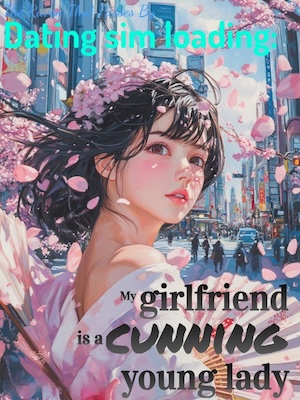 Dating sim loading: My girlfriend is a cunning young lady