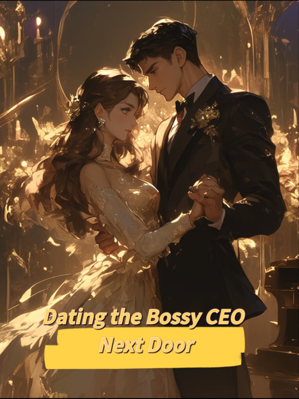 Dating the Bossy CEO Next Door