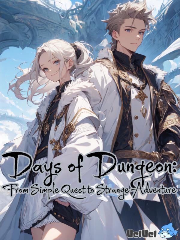 Days of Dungeon: From Simple Quest to Strange Adventure