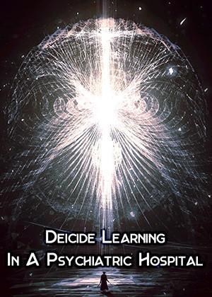 Deicide Learning In A Psychiatric Hospital