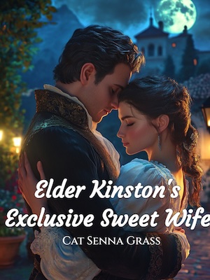 Elder Kinston's Exclusive Sweet Wife