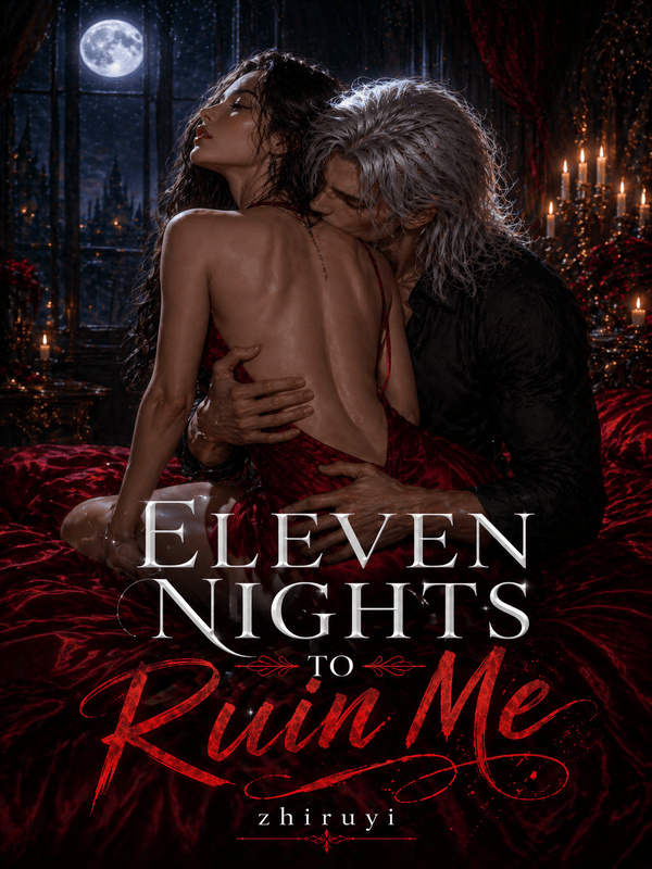 Eleven Nights to Ruin Me
