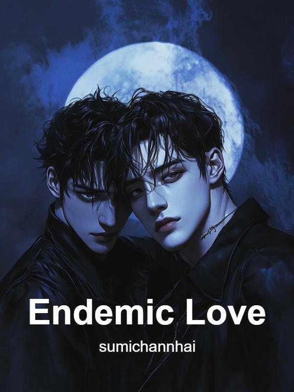Endemic Love