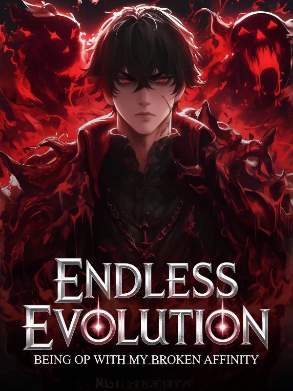 Endless Evolution: Being Op With My Broken Affinity!