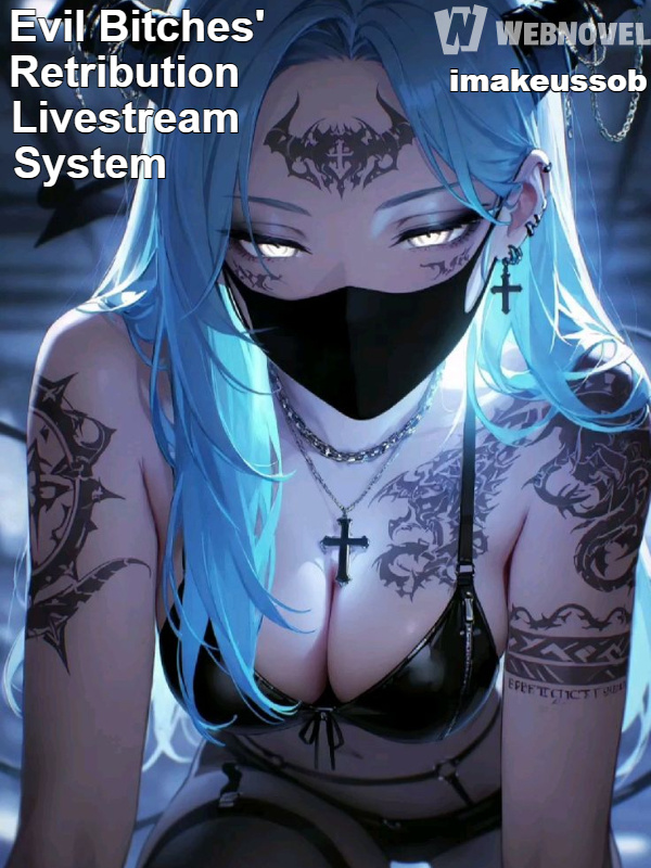 Evil Bitches' Retribution Livestream System