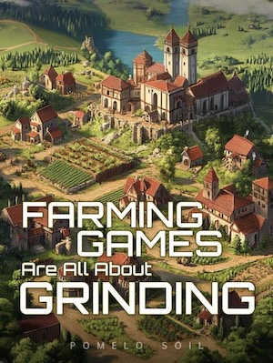Farming Games are All About Grinding