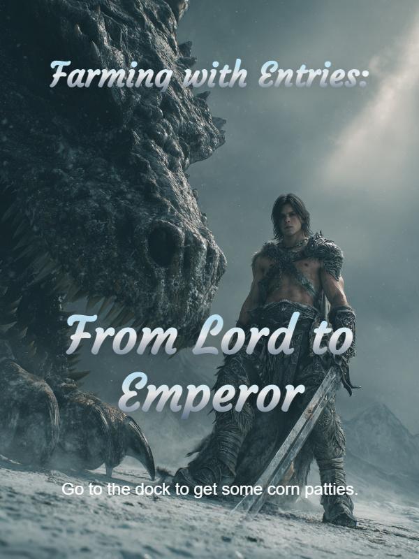 Farming with Entries: From Lord to Emperor