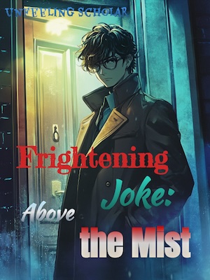 Frightening Joke: Above the Mist
