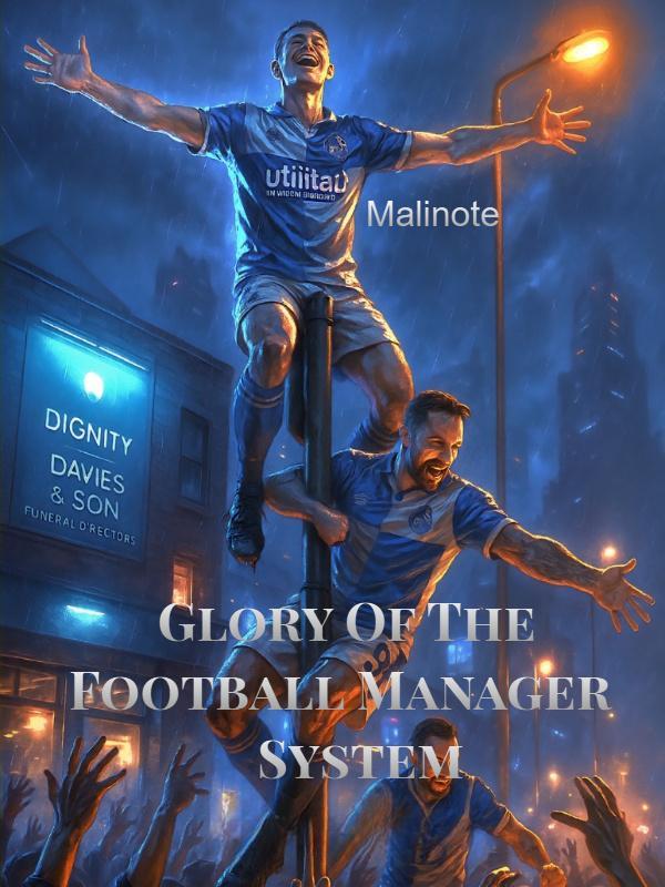 Glory Of The Football Manager System
