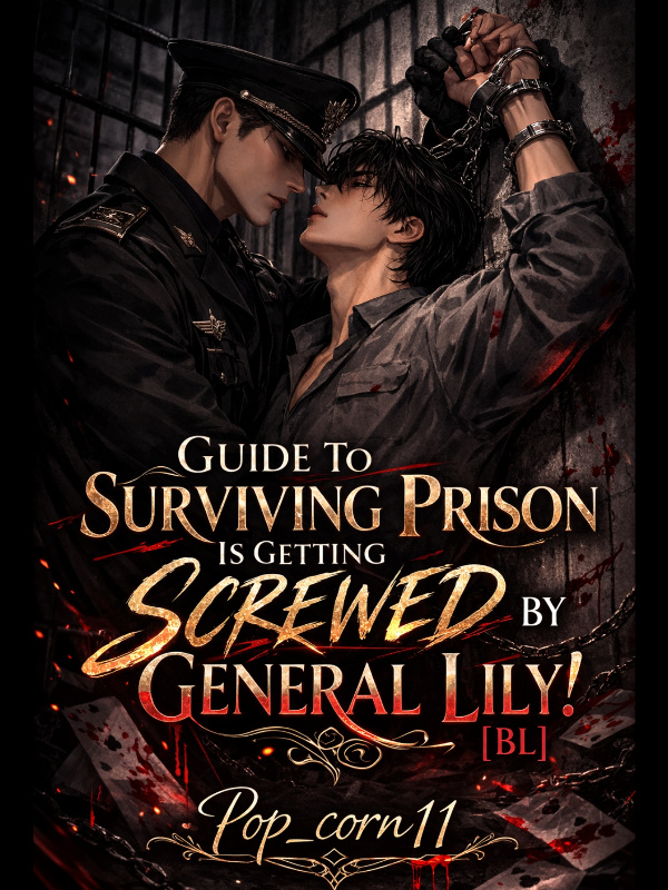 Guide To Surviving Prison Is Getting Screwed By General Lily! [BL]
