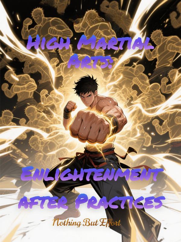 High Martial Arts: Enlightenment  after Practices