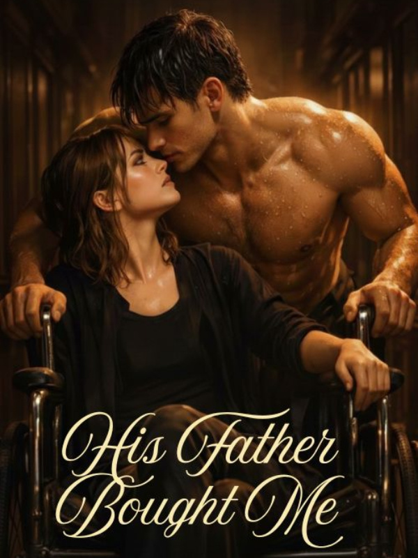 His Father Bought Me