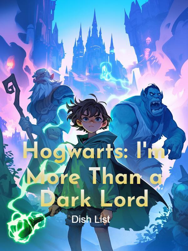 Hogwarts: I'm More Than a Dark Lord