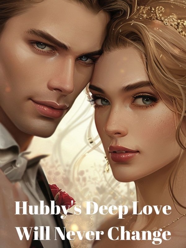 Hubby's Deep Love Will Never Change
