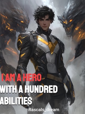 I Am a Hero With A Hundred Abilities