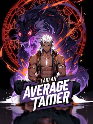 I am Just an Average Tamer