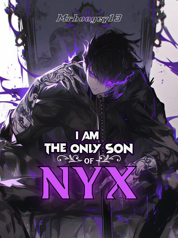 I am the Only Son of Nyx