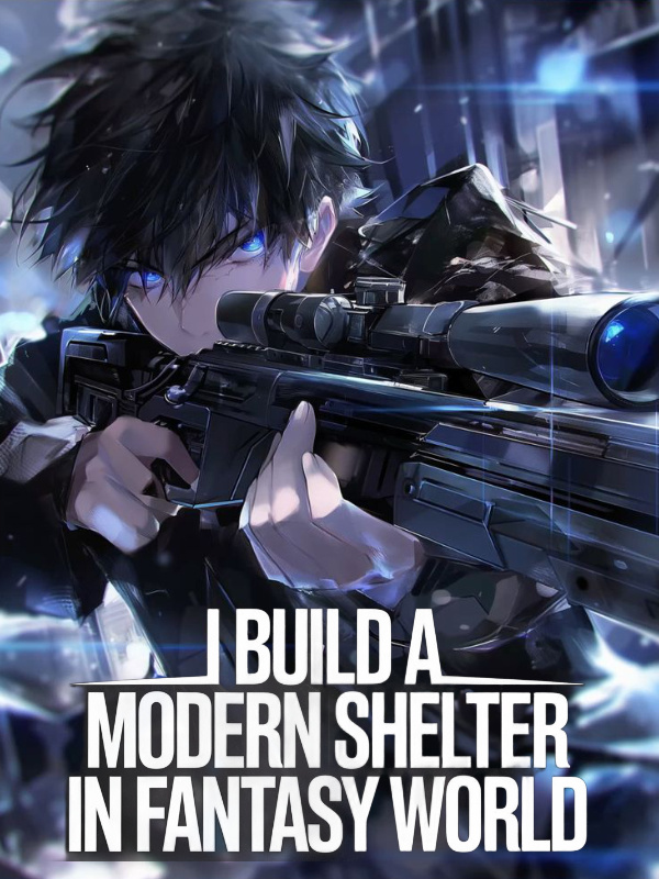 I Build a Modern Shelter in Fantasy World