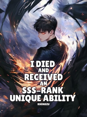 I Died and Received an SSS-Rank Unique Ability