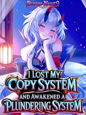 I lost my Copy System and awakened a Plundering System