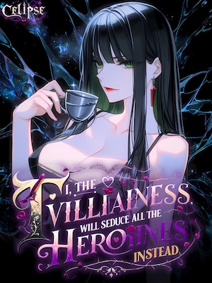 I, The Villainess, Will Seduce All The Heroines Instead