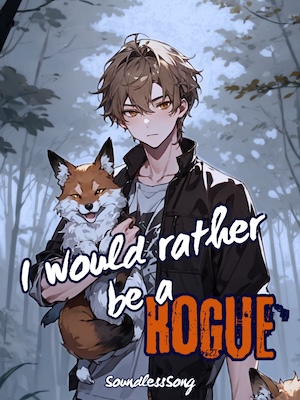 I Would Rather Be a Rogue [BL]