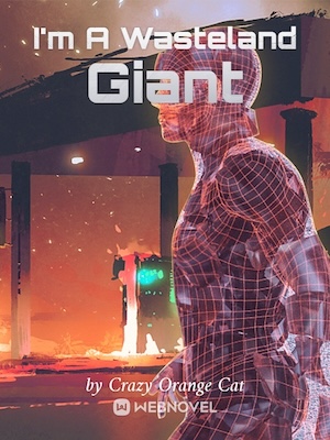 I’m A Wasteland Giant