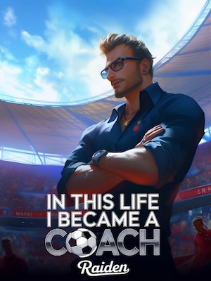 In This Life I Became a Coach