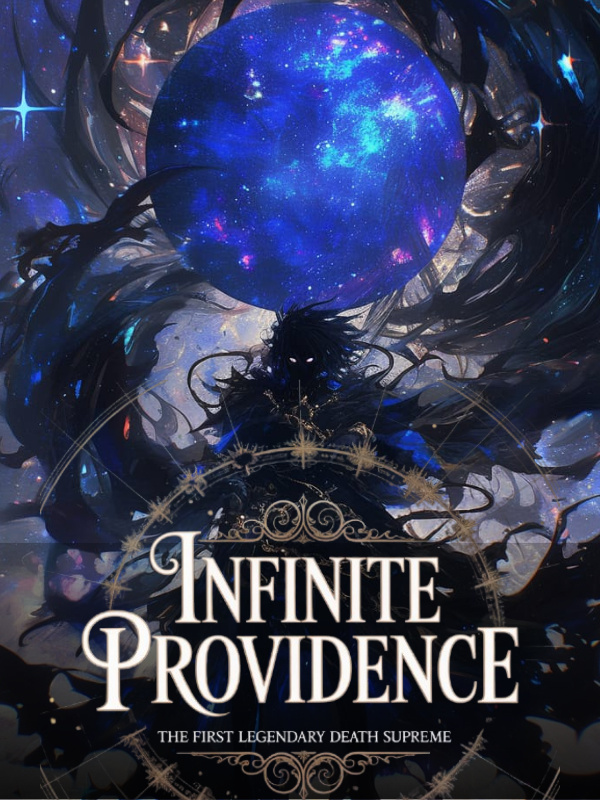 Infinite Providence: The First Legendary Death Supreme!