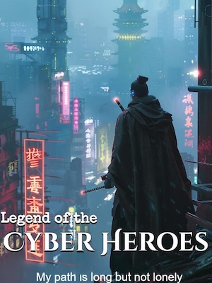 Legend of the Cyber Heroes