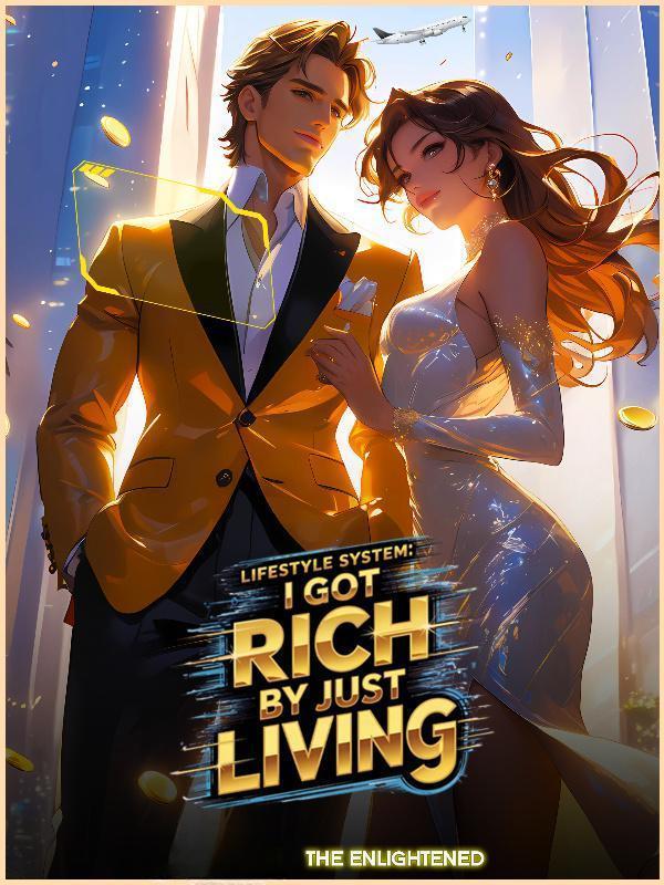 Lifestyle System: I Got Rich by Just Living