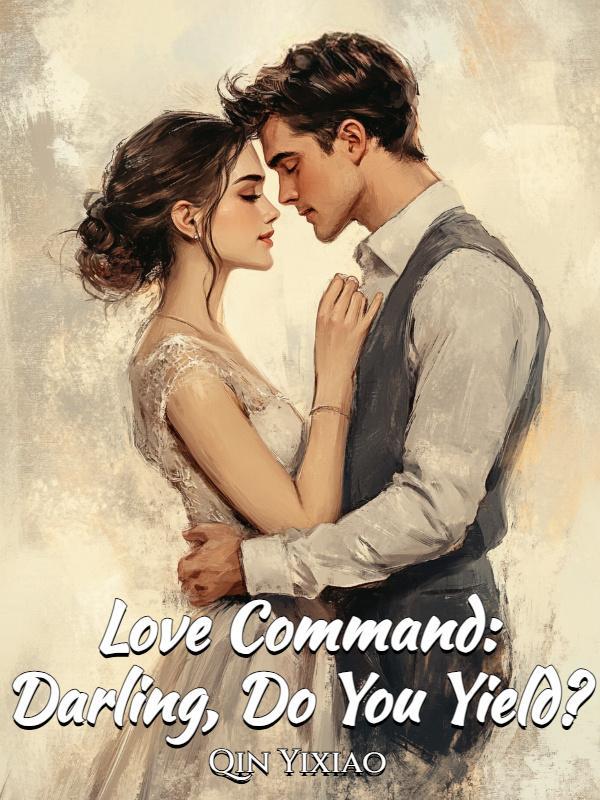 Love Command: Darling, Do You Yield?