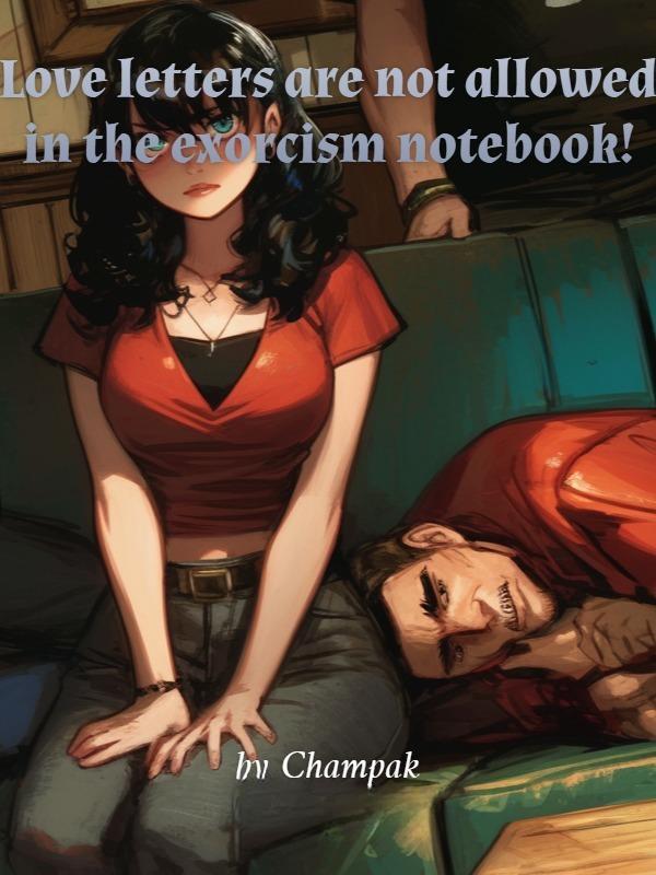 Love letters are not allowed in the exorcism notebook!