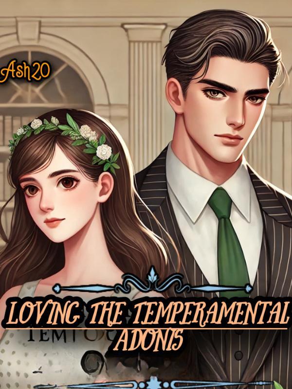 Loving The Temperamental Adonis