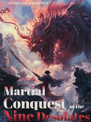 Martial Conquest of the Nine Desolates