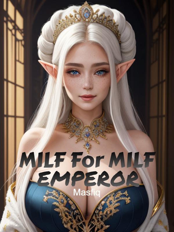 MILF For MILF EMPEROR